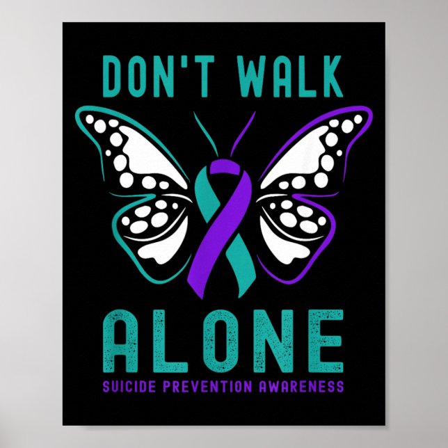 Dont Walk Alone Butterfly Prevention Support Poster (Front)