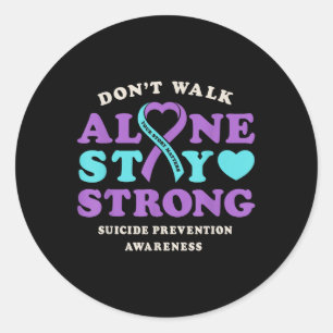 Dont Walk Alone Suicide Prevention Awareness Ribbo Classic Round Sticker