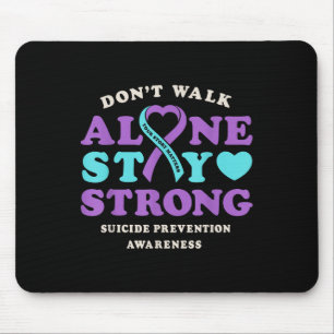 Dont Walk Alone Suicide Prevention Awareness Ribbo Mouse Pad