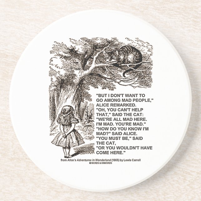 Don't Want To Go Among Mad People Alice Cheshire Coaster (Front)