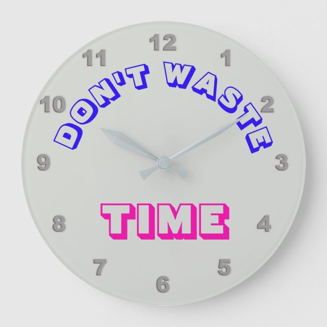 Don't Waste "Time" Wall Clock (Front)