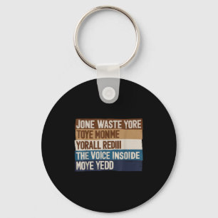 Dont Waste Your Time On Me T Shirt The Voice Insid Key Ring