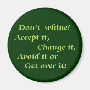 Don't Whine Magnet