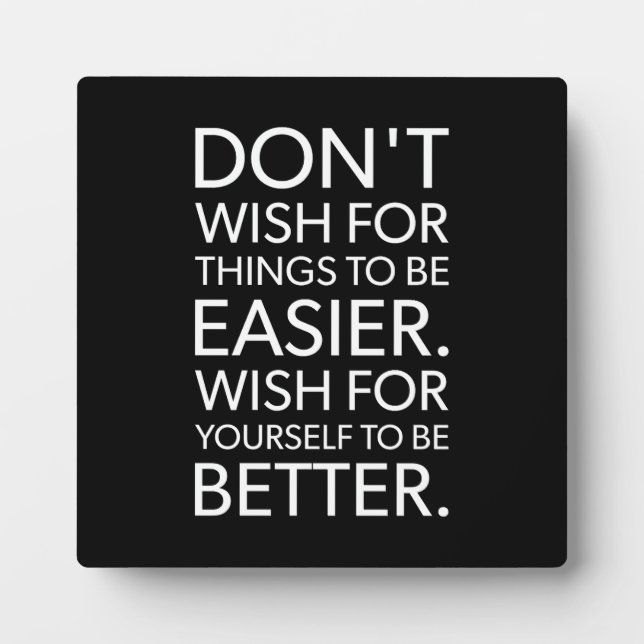 Don't Wish It Was Easier - Gym, Hustle, Success Plaque (Front)