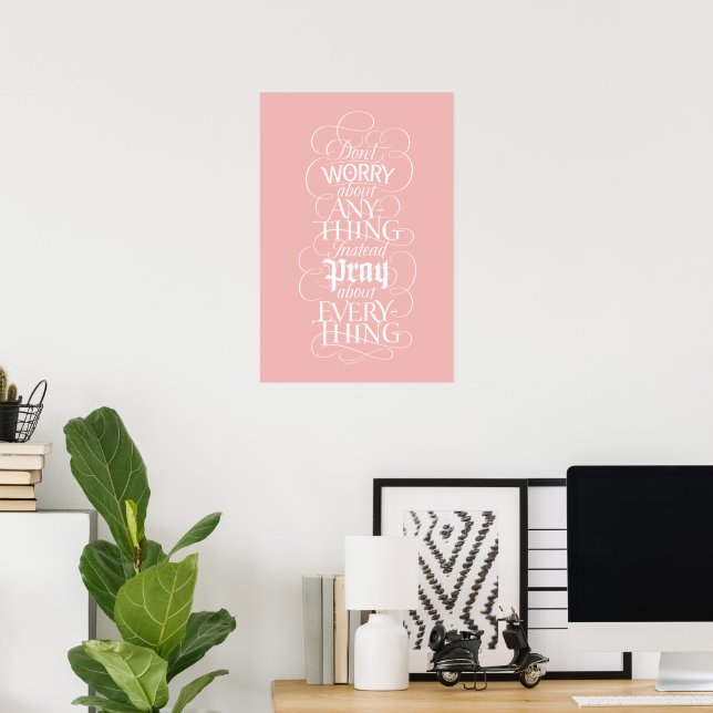 DON'T WORRY about anything Calm Pink Calligraphy Poster (Home Office)