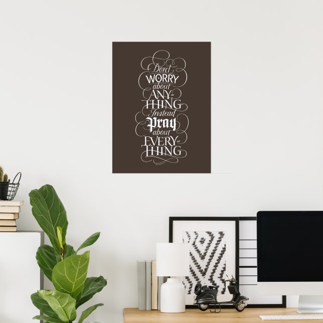 DON'T WORRY about anything - Christian Calligraphy Poster (Home Office)