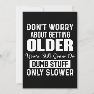 Don't Worry About Getting Older Holiday Card