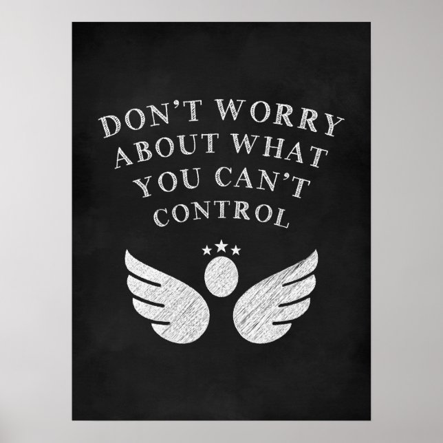 Don't Worry About What You Can't Control Poster (Front)