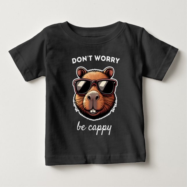 Dont Worry Be Cappy Cute Capybara Gift Baby T-Shirt (Front)