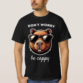 Dont Worry Be Cappy Cute Capybara Gift T-Shirt
