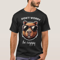 Dont Worry Be Cappy Cute Capybara Gift