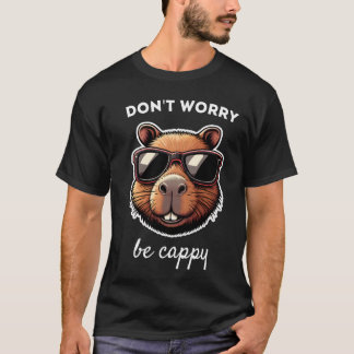 Dont Worry Be Cappy Cute Capybara Gift T-Shirt