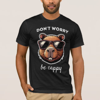 Dont Worry Be Cappy Cute Capybara Gift T-Shirt