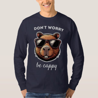 Dont Worry Be Cappy Cute Capybara Gift T-Shirt