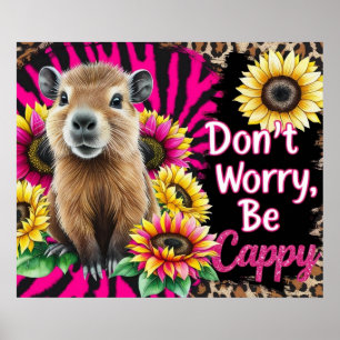 Don't Worry, Be Cappy – Cute Capybara Sunflower  Poster