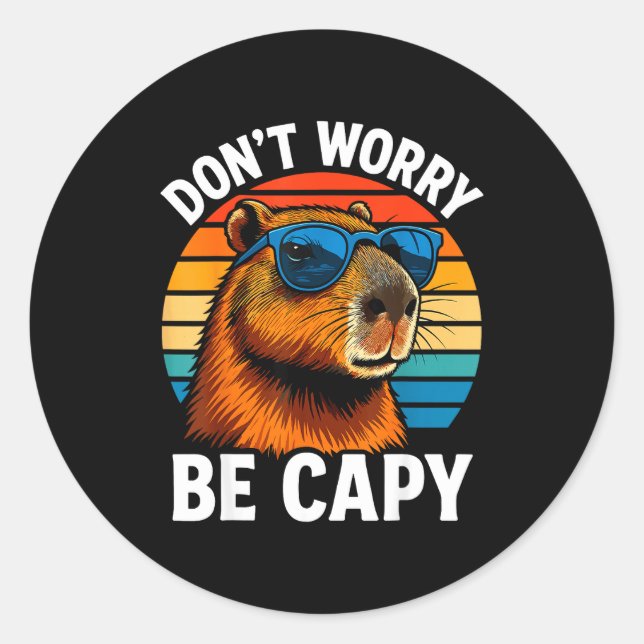 Dont Worry Be Capy Capybara  Classic Round Sticker (Front)
