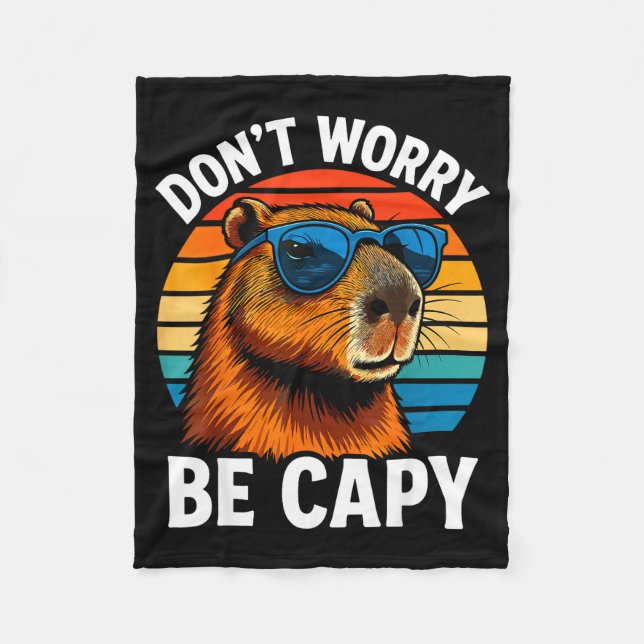 Dont Worry Be Capy Capybara  Fleece Blanket (Front)
