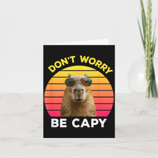 Dont worry be capy funny capybara  card