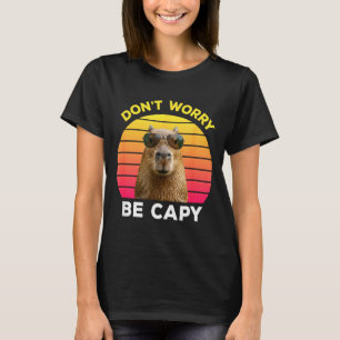 Dont worry be capy funny capybara T-Shirt