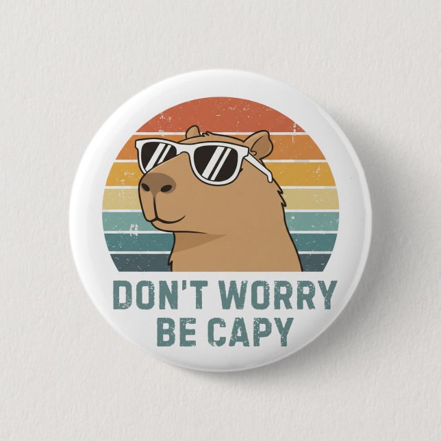 Dont Worry Be Capy Funny Retro Capybara 6 Cm Round Badge (Front)