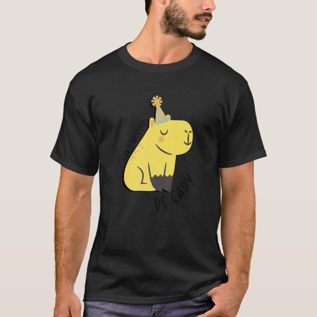 Don't Worry Be Capy  Happy Capybara Motivational T-Shirt (Front)