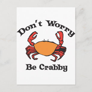 Don't Worry - Be Crabby Postcard