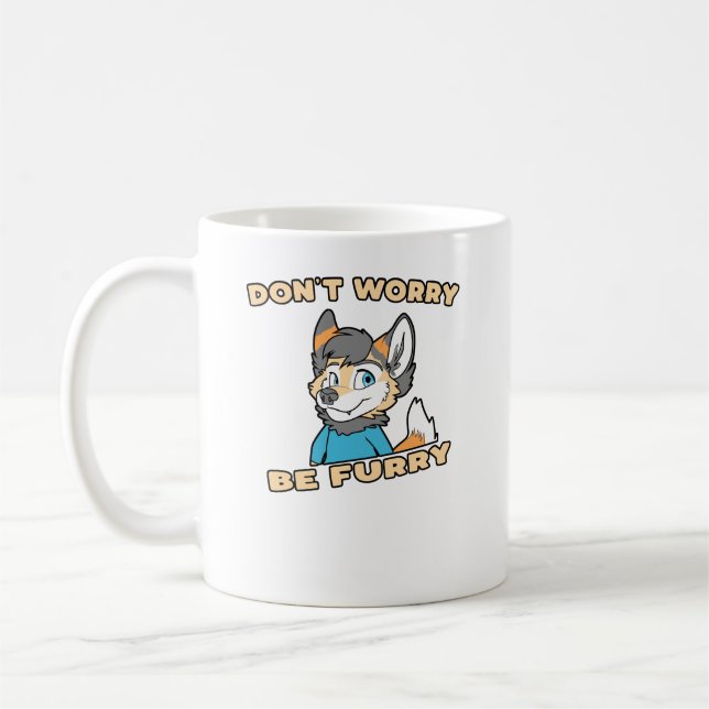 Don't Worry Be Furry Furry Fandom Fursuit Gift Coffee Mug (Left)