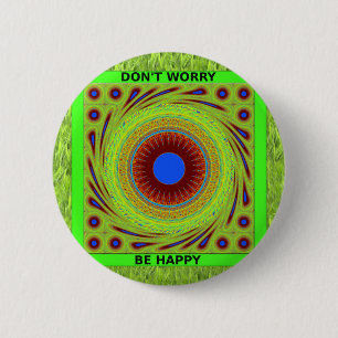 Don't Worry Be Happy Art Print 6 Cm Round Badge
