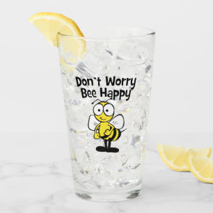 Don't Worry Be Happy Bee   Bumble Bee Glass
