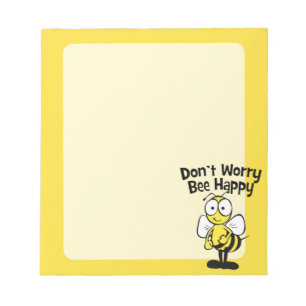 Don't Worry Be Happy Bee   Bumble Bee Yellow Notepad