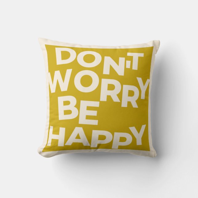 Don't Worry Be Happy Cushion (Front)