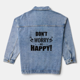 Don't Worry be happy  Denim Jacket