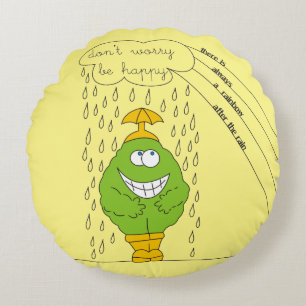 Don't Worry Be Happy Funny Creature in Rain Round Cushion