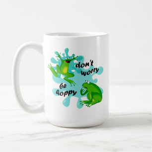 Don't Worry Be Happy Funny Frog Coffee Mug