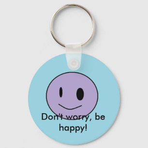 Don't worry, be happy! key ring