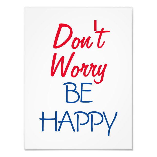 Don't Worry Be Happy Photo Print (Front)
