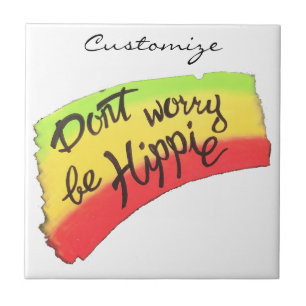 Don't Worry Be Hippie Thunder_Cove Ceramic Tile