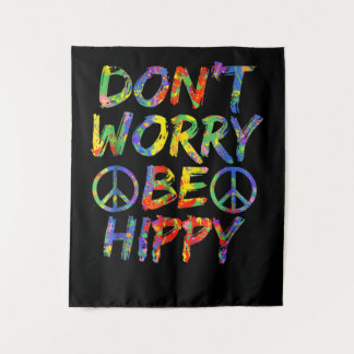 Don't Worry Be Hippy Paint Splash Soul Hippie Tapestry