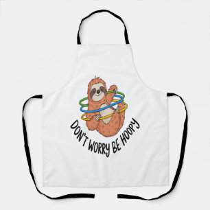 Don't Worry Be Hoopy Sloth Apron