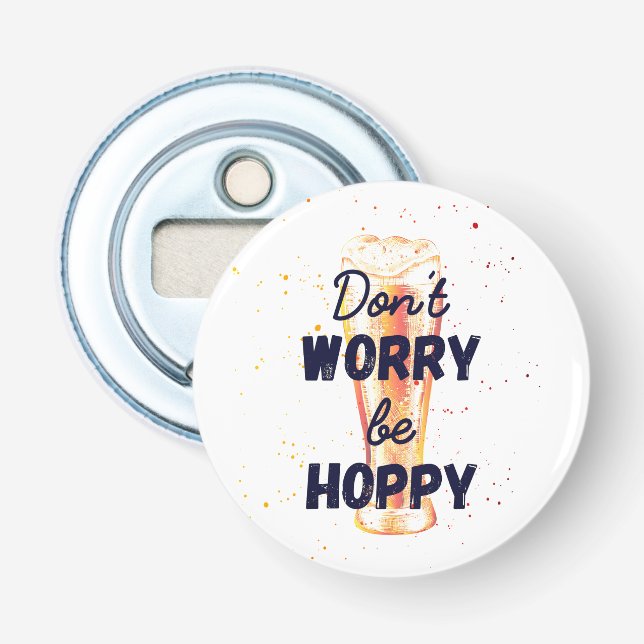 Don't Worry Be Hoppy | Easter Bottle Opener (Front)