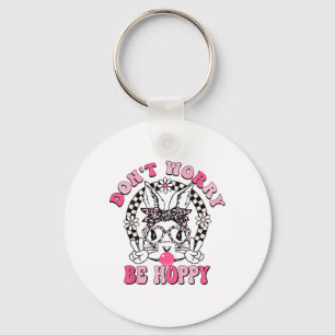 Don't Worry Be Hoppy Easter Bunny Happy Easter Day Key Ring