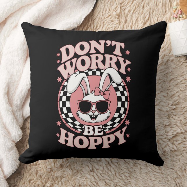 Don't Worry Be Hoppy Easter Bunny Rabbit Cushion (Blanket)