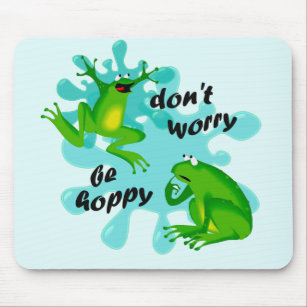 Dont Worry Be Hoppy Frog Funny Kids Mousepad