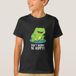 Don't Worry Be Hoppy Funny Happy Frog Pun Dark BG T-Shirt