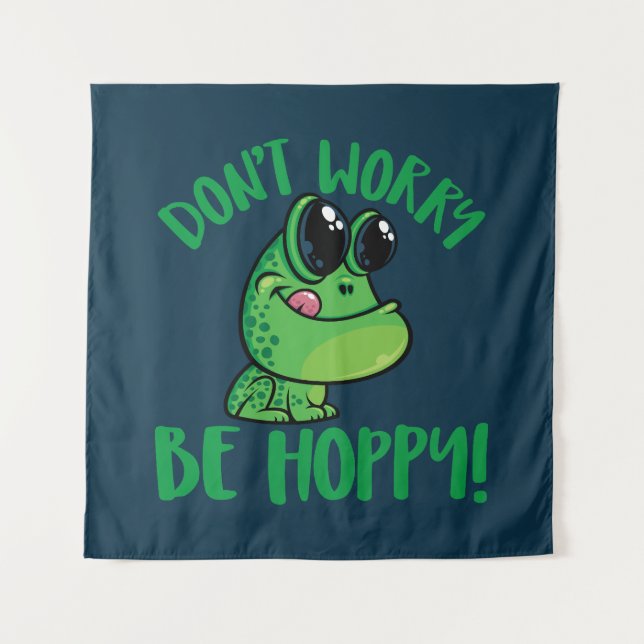 Don't Worry Be Hoppy Smiling Cartoon Frog Tapestry (Front)