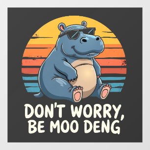 Don't Worry Be Moo Deng Baby Pygmy Hippo Retro