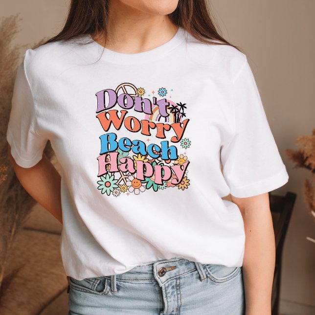 Don't Worry Beach Happy Shirt Trendy Retro Tee (Creator Uploaded)