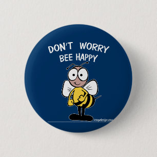 Don't Worry Bee Happy 6 Cm Round Badge