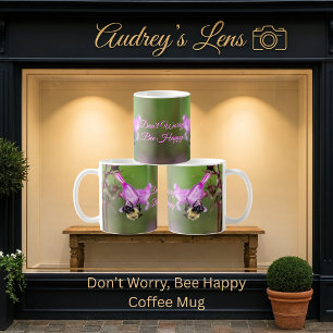 Don't Worry, Bee Happy Coffee Mug