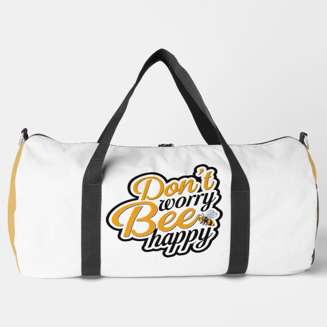 Don't Worry Bee Happy  Duffle Bag (Front)